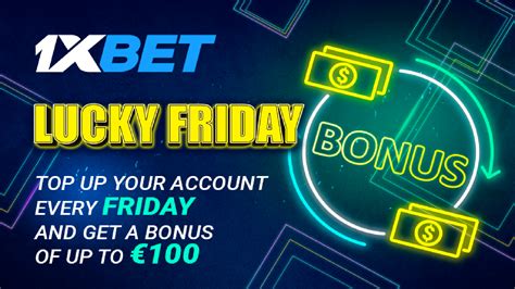 1xbet happy friday offer|LUCKY FRIDAY ᐉ 1xBet promotions ᐉ 1xBet bookmaker .